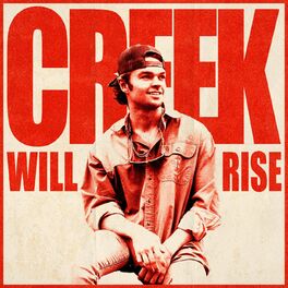 Album cover of Creek Will Rise