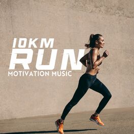 Album cover of 10km Run Motivation Music: Run 6 Miles with Ease, Running Motivation, Electro Beats for Running