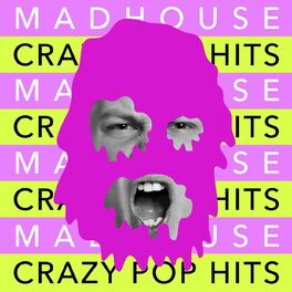 Album cover of Madhouse - Crazy Pop Hits
