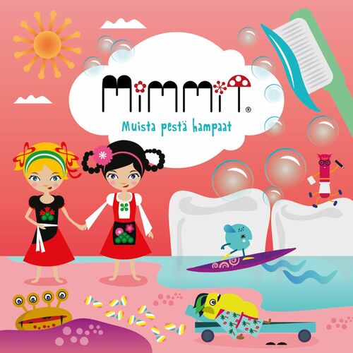 Mimmit Muista Pesta Hampaat Lyrics And Songs Deezer