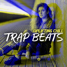 Album cover of Ulifting Chill Trap Beats