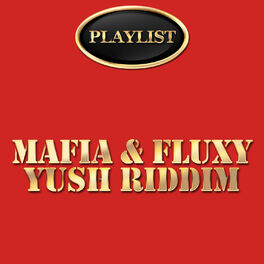 Album cover of Mafia & Fluxy Yush Riddim