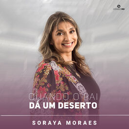 CAMINHO NO DESERTO - Soraya Moraes 