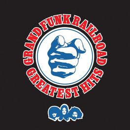 Album cover of Greatest Hits: Grand Funk Railroad (Remastered)