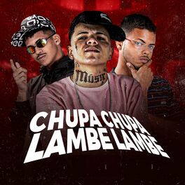 Album cover of Chupa Chupa Lambe Lambe