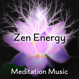 Album cover of Zen Energy: Meditation Music – Calm Sounds from Nature, Relaxing, Serenity, Chakra Balancing, Positive Thoughts, Deep Contemplatio