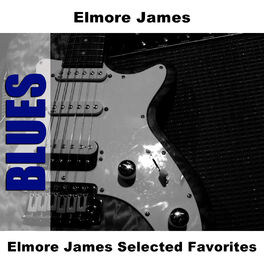 Album cover of Elmore James Selected Favorites
