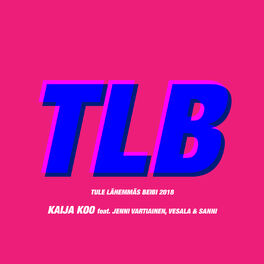 Album cover of Tule lähemmäs Beibi 2018 (feat. Jenni Vartiainen, Vesala & SANNI)