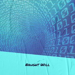 Album cover of Naught Will