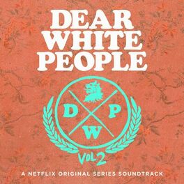 Album cover of Dear White People Soundtrack Season 2 (A Netflix Original Series Soundtrack)
