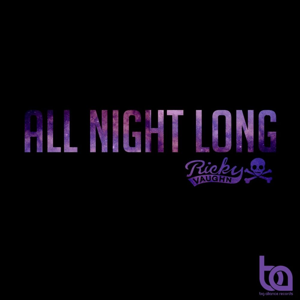 All night long. Ricky Vaughn