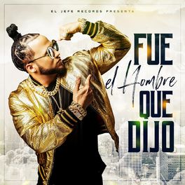Album cover of Fue el Hombre Que Dijo