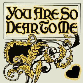 Album cover of You Are So Dear To Me