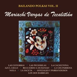 Album cover of Bailando Polkas, Vol. II Con el Mariachi Vargas de Tecalitlán