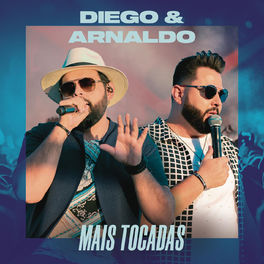 Album cover of Diego & Arnaldo Mais Tocadas