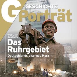 Album cover of G/GESCHICHTE - Das Ruhrgebiet - Deutschlands eisernes Herz