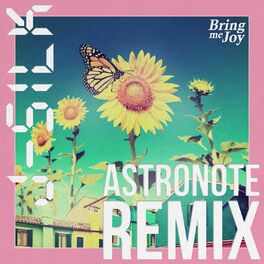 Album cover of Bring Me Joy (Astronote Remix)
