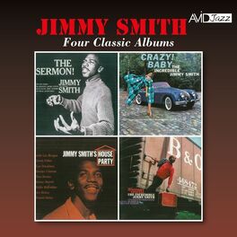 Album cover of Four Classic Albums (The Sermon! / Crazy Baby! / Jimmy Smith's House Party / Midnight Special) (Digitally Remastered)