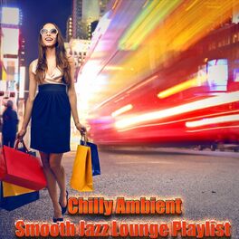 Album cover of Chilly Ambient Smooth Jazz Lounge Playlist