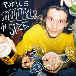 Album cover of Pupils Double in Size