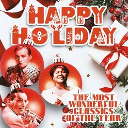 Album cover of Happy Holiday (The Most Wonderful Classics of the Year)