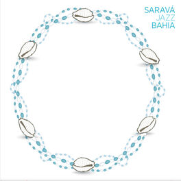 Album cover of Saravá Jazz Bahia