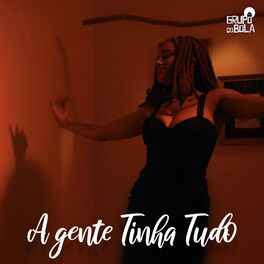 Album cover of A Gente Tinha Tudo