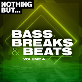 Album cover of Nothing But... Bass, Breaks & Beats, Vol. 04