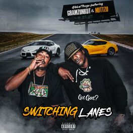 Album cover of switching lanes (feat. Gramzunkut & Nuttzo)