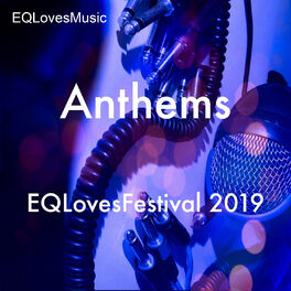 Album cover of EQLovesFestival 2019 - Anthems: We Are Here