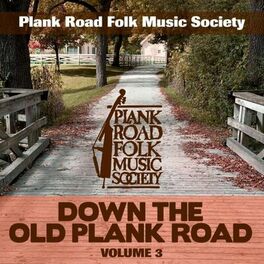 Album cover of Down the Old Plank Road, Vol. 3