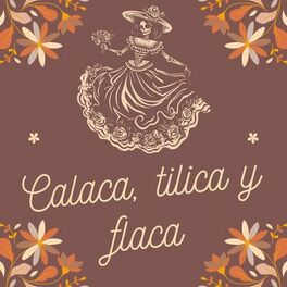 Album cover of Calaca, tilica y flaca