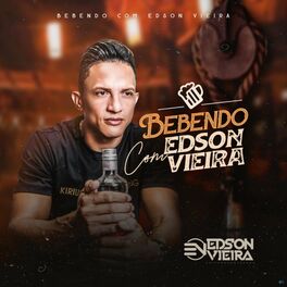 Album cover of Bebendo comEdson Vieira (Ao Vivo)