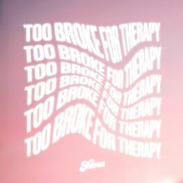 Album cover of Too Broke For Therapy