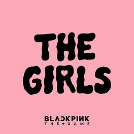 Album cover of THE GIRLS (BLACKPINK THE GAME OST)