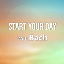Album cover of Start Your Day With Bach