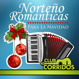 Album cover of Norteno Romanticas para la Navidad Con Amor Verdadero, Besame, Cara Bonita, Alma Enamorada
