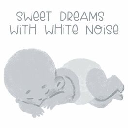 Album cover of Sweet Dreams with White Noise
