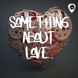 Album cover of Something About Love