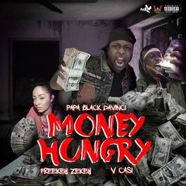 Album cover of Money Hungry (feat. Freekey Zekey & V Casi)