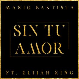 Album cover of Sin Tu Amor (feat. Elijah King)