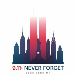 Album cover of 9/11: Never Forget (2023 Version)