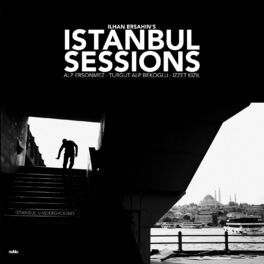 Album cover of Istanbul Sessions: Istanbul Underground