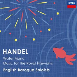 Album cover of Handel - Water Music; Music for the Royal Fireworks etc.
