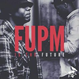 Album cover of FUPM Is The Future