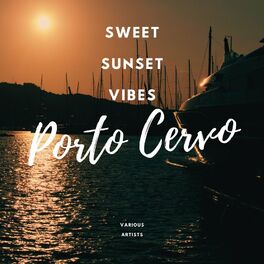 Album cover of Sweet Sunset Vibes Porto Cervo