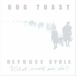 Album cover of Refugee Cycle: What Would We Do?
