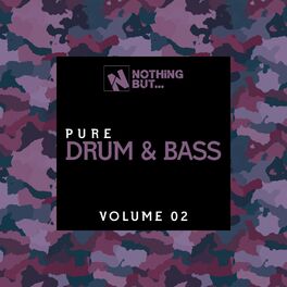 Album cover of Nothing But... Pure Drum & Bass, Vol. 02