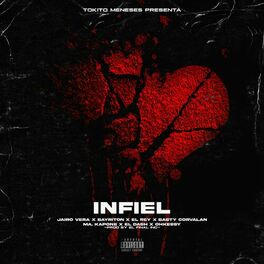 Album cover of Infiel (feat. Jairo Vera, Basty Corvalan, Dash, Bayriton, El rey, Ohkessy & MA Kapone)
