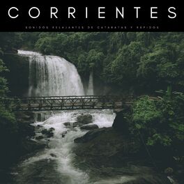 Album cover of Corrientes: Sonidos Relajantes De Cataratas y Rápidos